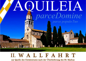 II. Wallfahrt nach Aquileia (Provinz Udine)